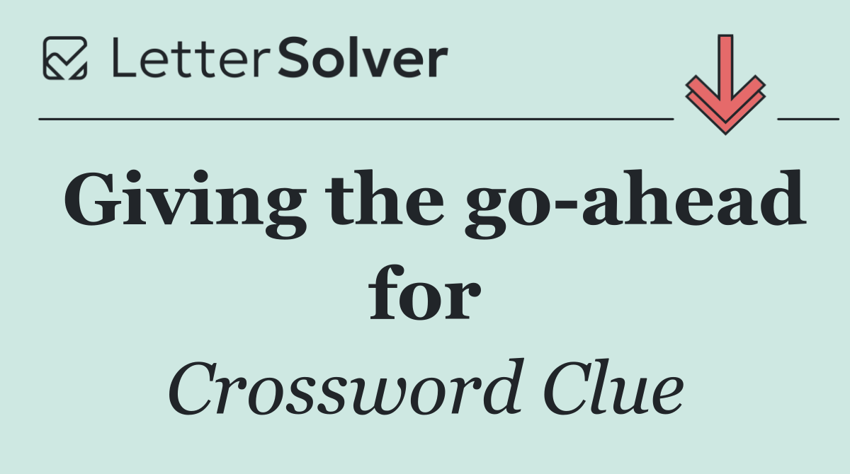 Giving the go ahead for