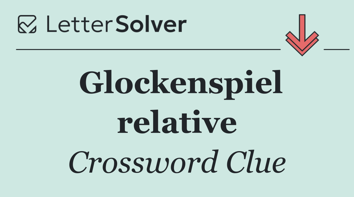 Glockenspiel relative