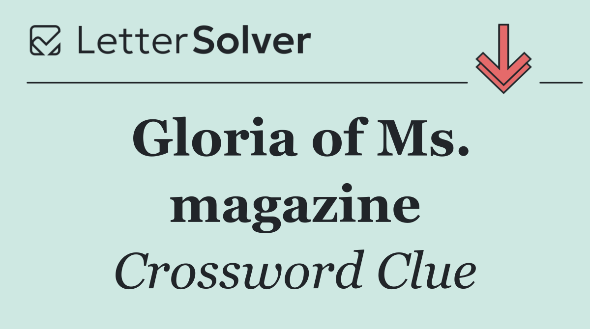 Gloria of Ms. magazine