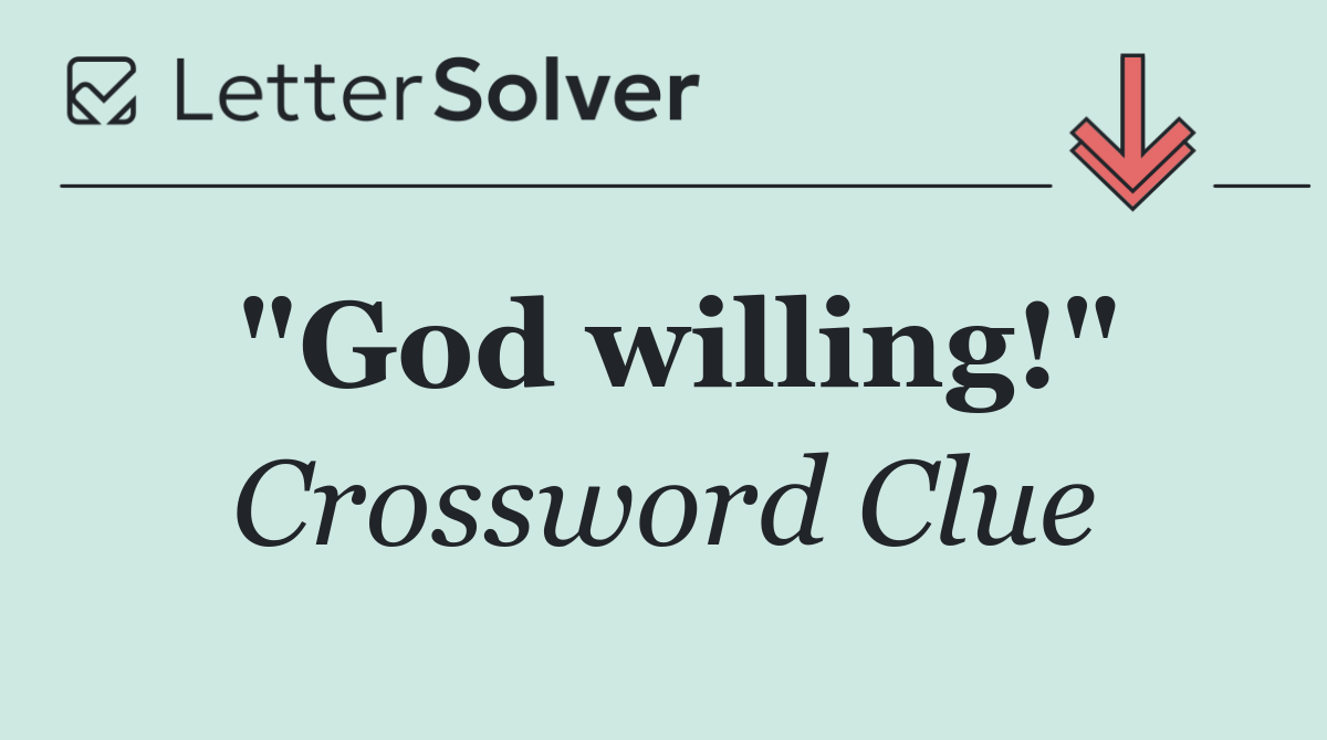 "God willing!"