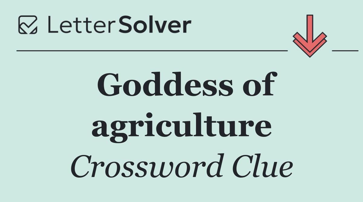 Goddess of agriculture
