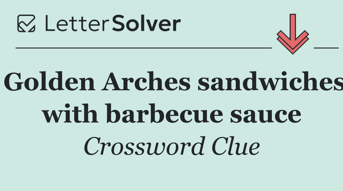 Golden Arches sandwiches with barbecue sauce
