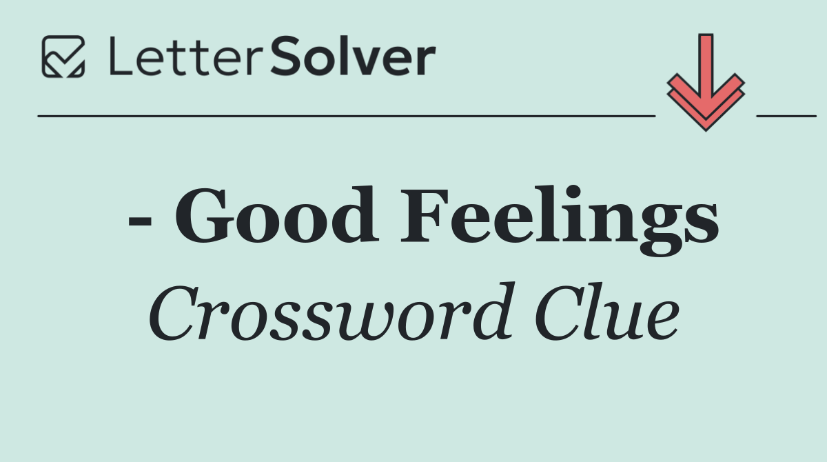   Good Feelings