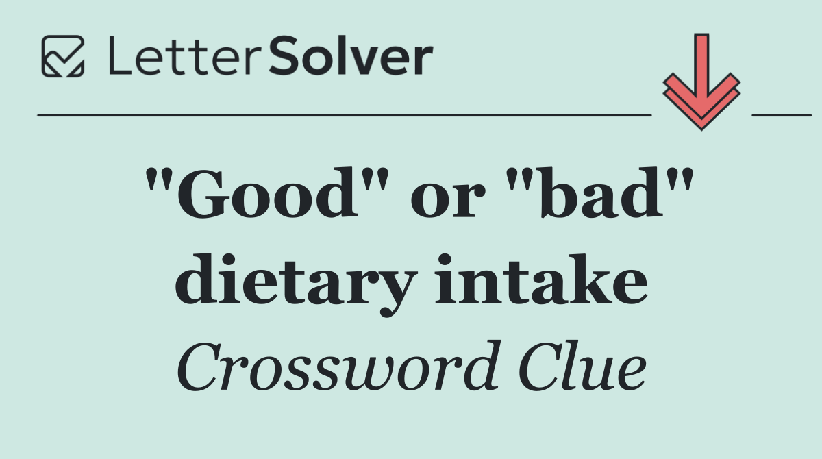"Good" or "bad" dietary intake