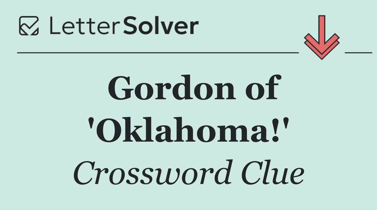 Gordon of 'Oklahoma!'