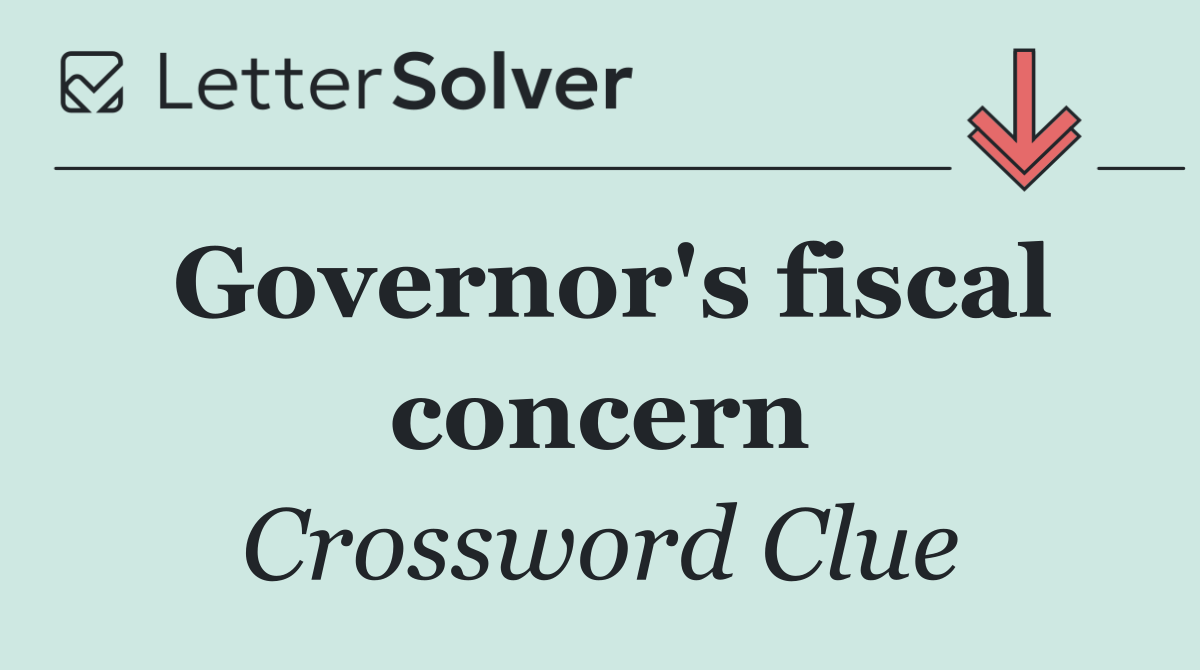 Governor's fiscal concern
