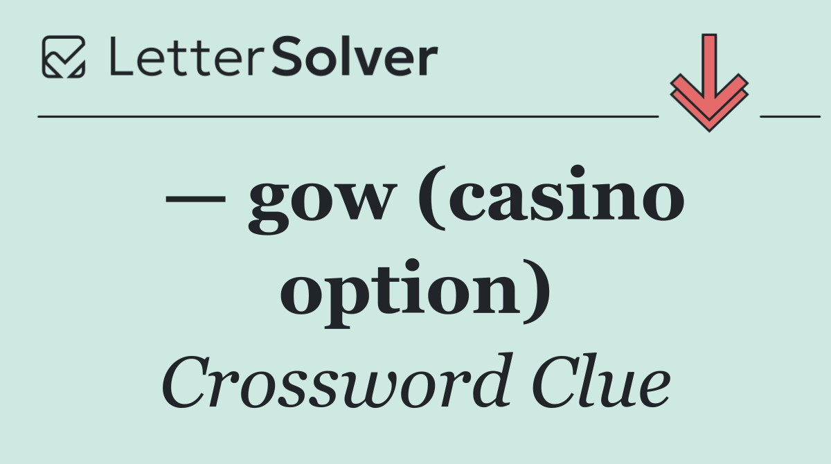 — gow (casino option)
