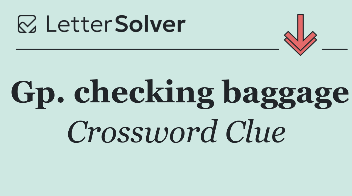 Gp. checking baggage