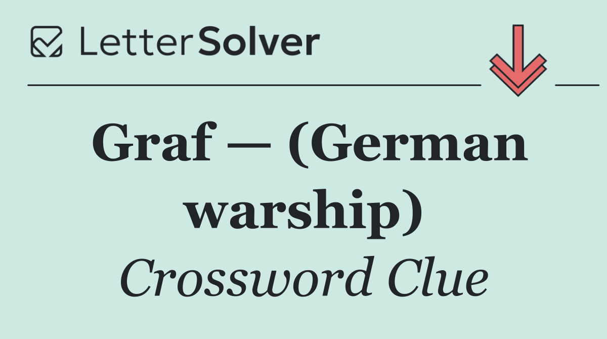 Graf — (German warship)