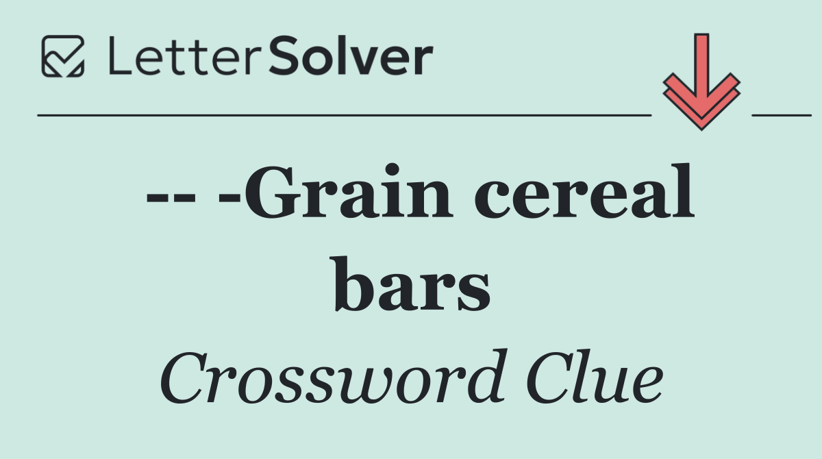     Grain cereal bars