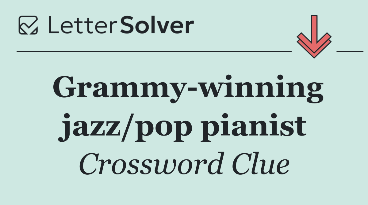 Grammy winning jazz/pop pianist