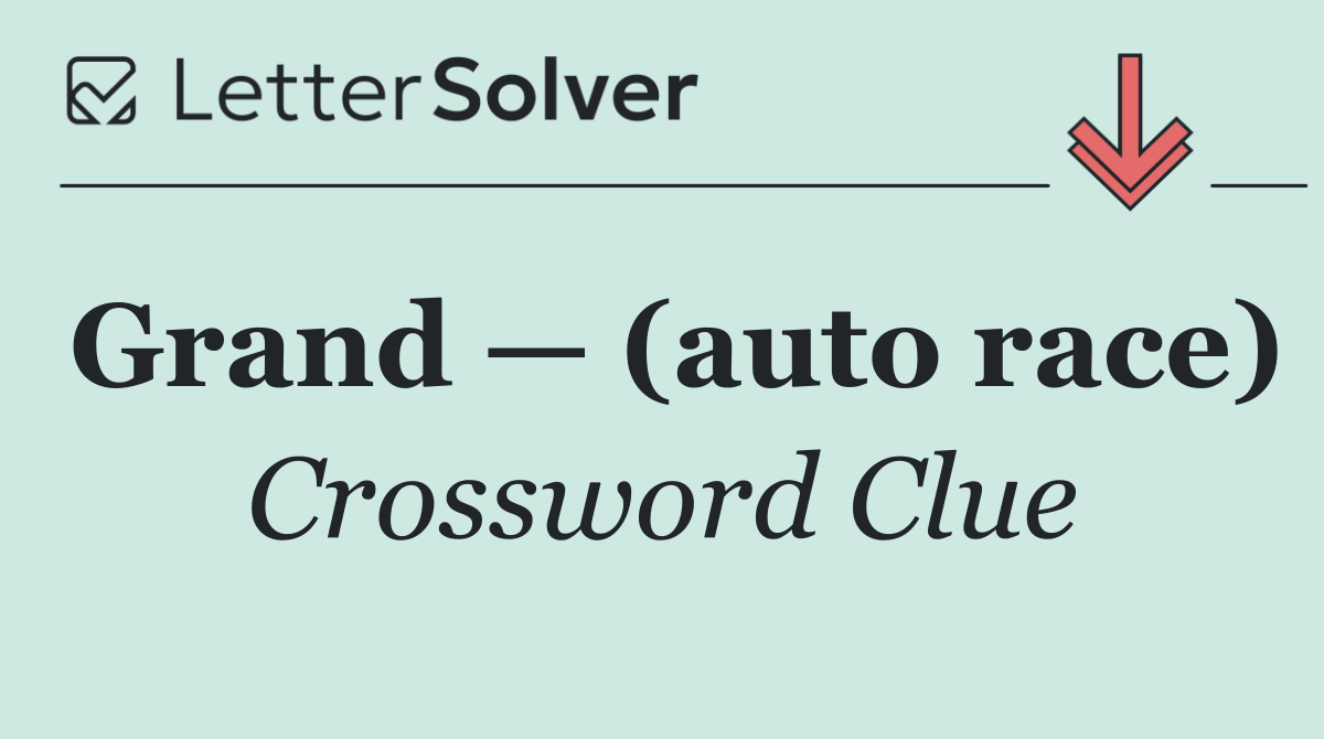 Grand — (auto race)