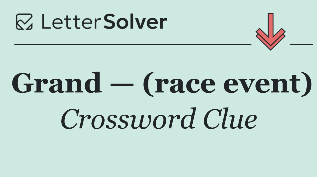 Grand — (race event)