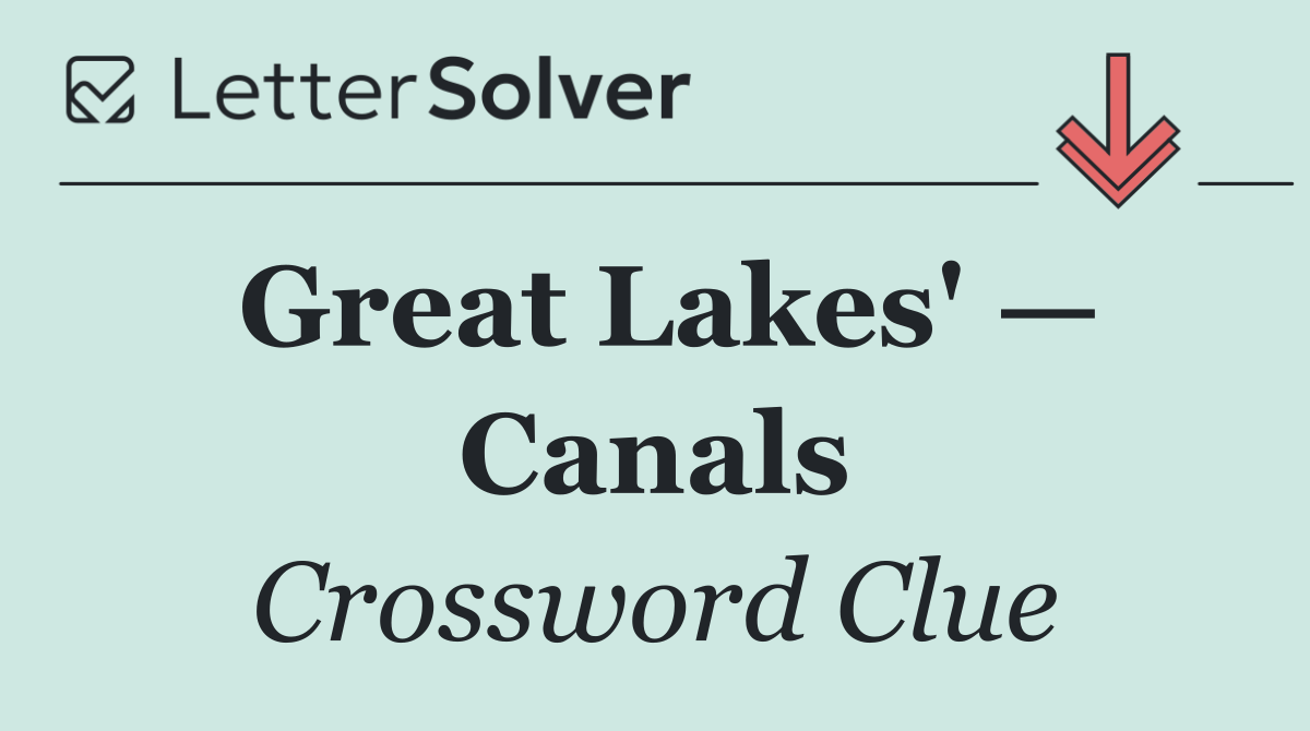 Great Lakes' — Canals