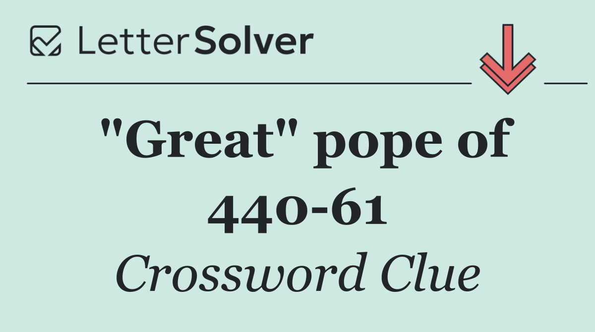"Great" pope of 440 61