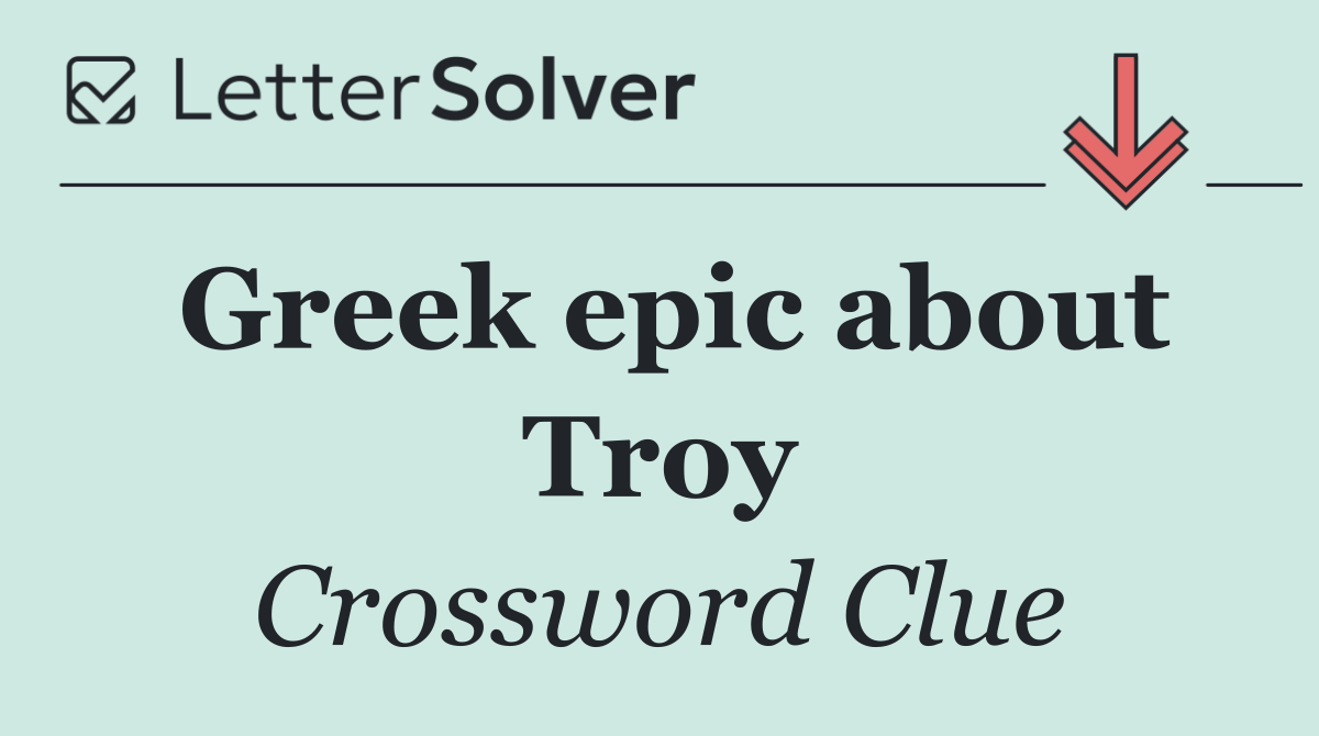 Greek epic about Troy