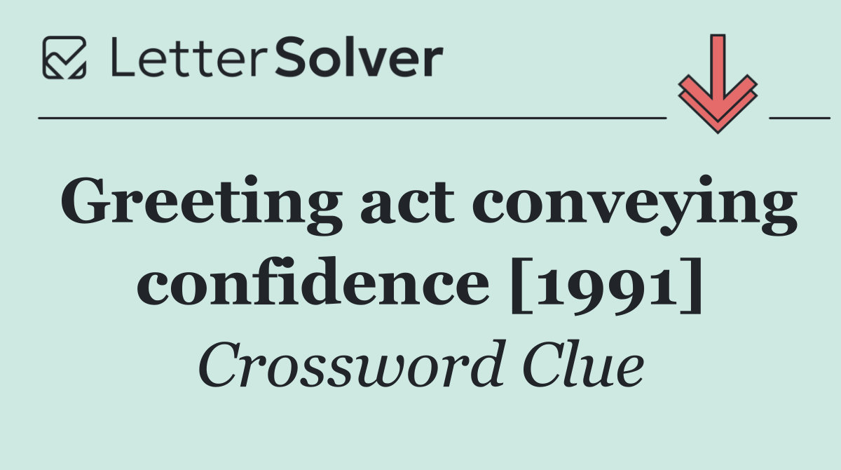 Greeting act conveying confidence [1991]
