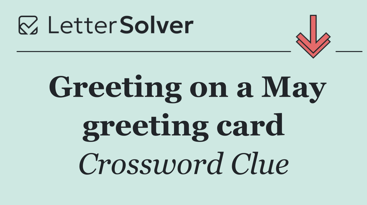 Greeting on a May greeting card