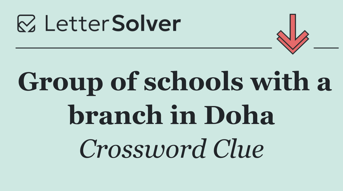 Group of schools with a branch in Doha