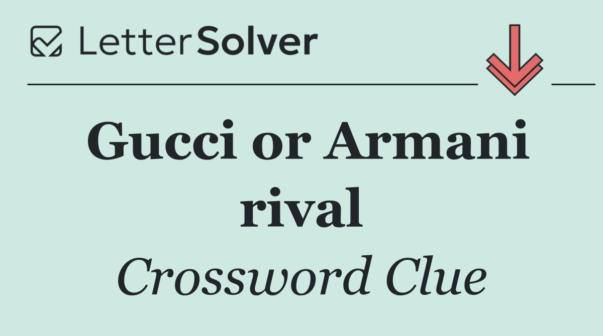 Gucci or Armani rival