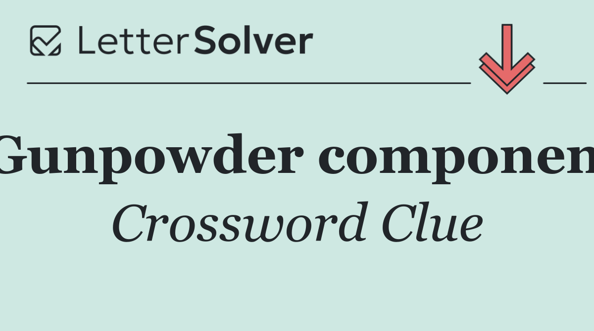 Gunpowder component