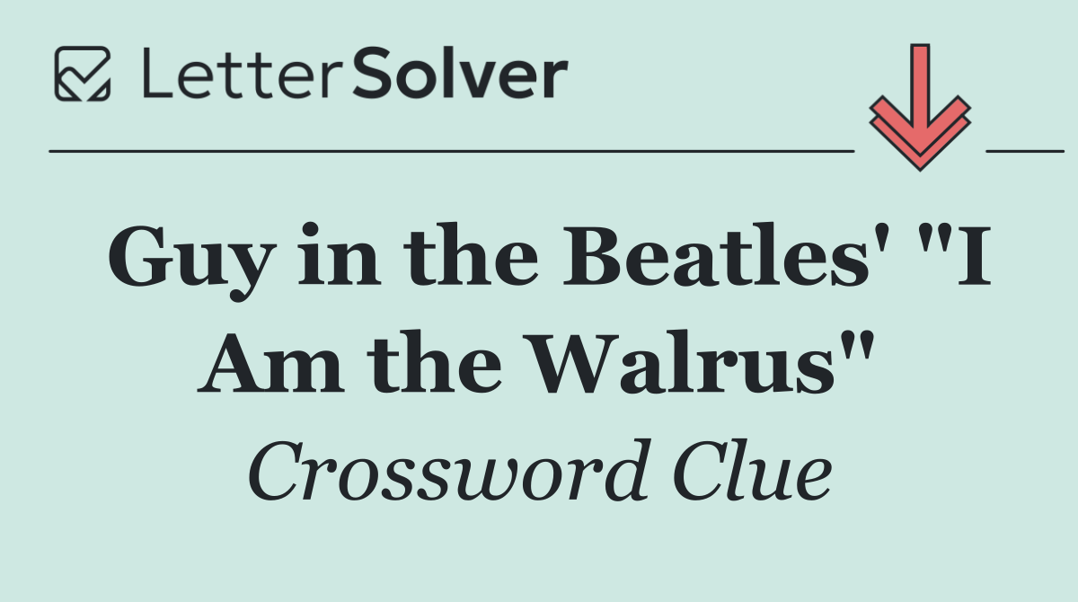 Guy in the Beatles' "I Am the Walrus"
