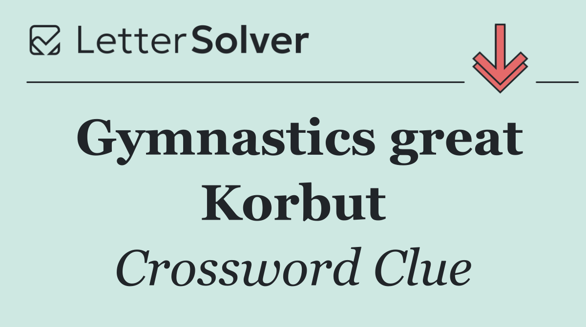 Gymnastics great Korbut