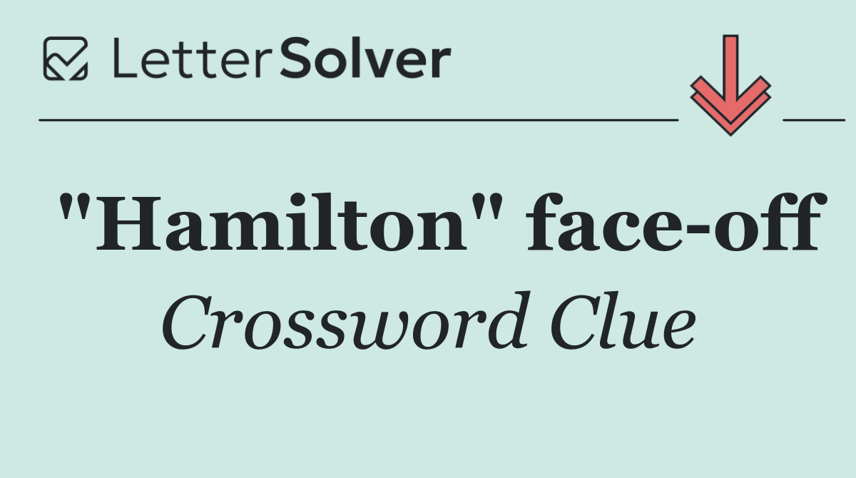 "Hamilton" face off