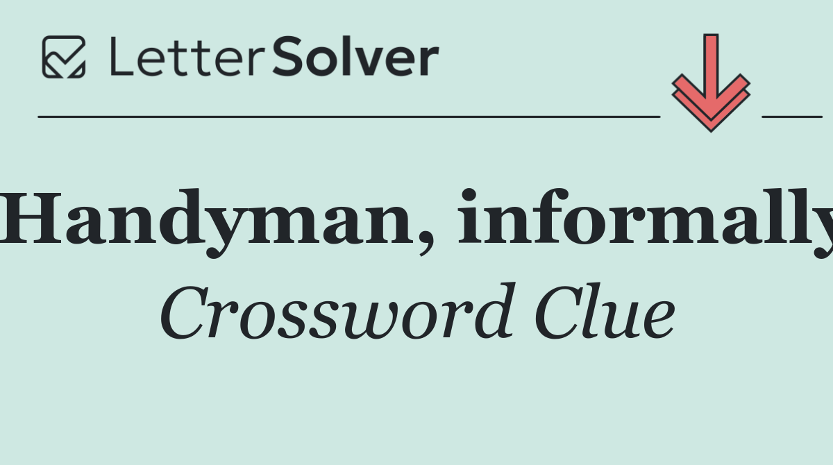 Handyman, informally