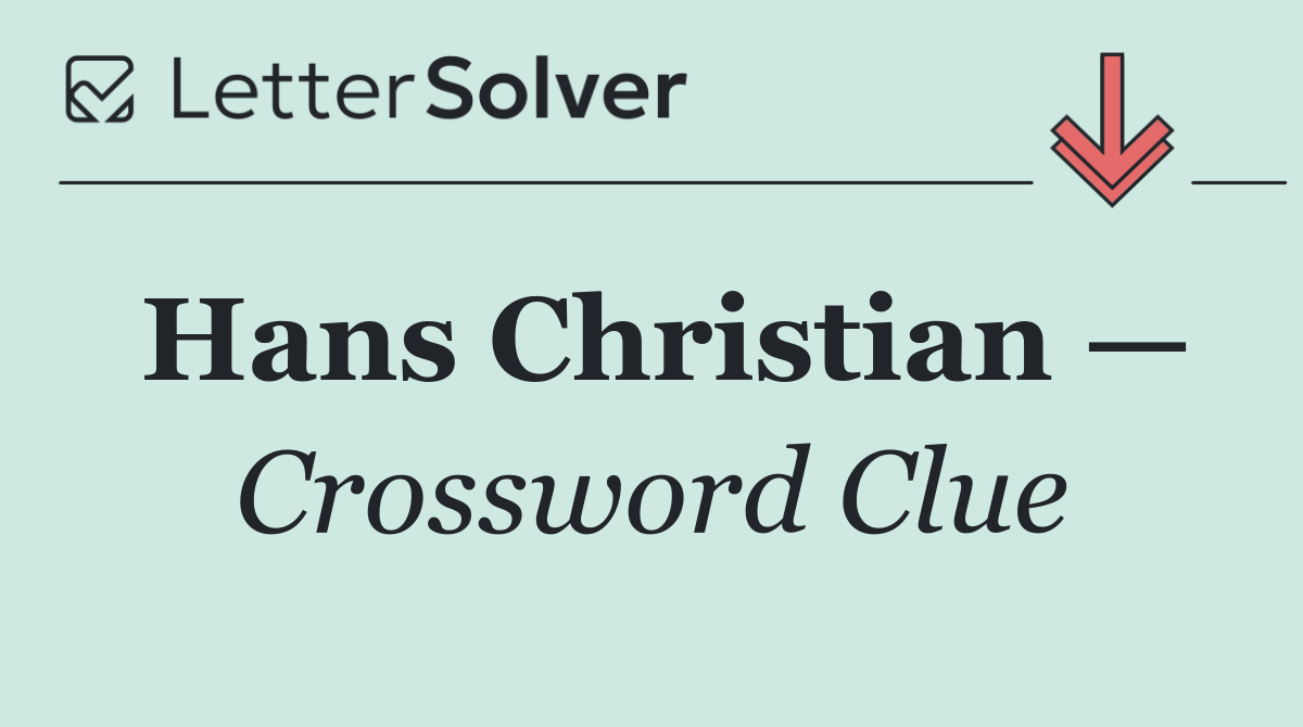 Hans Christian —