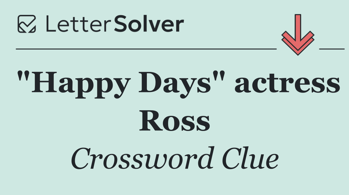 "Happy Days" actress Ross