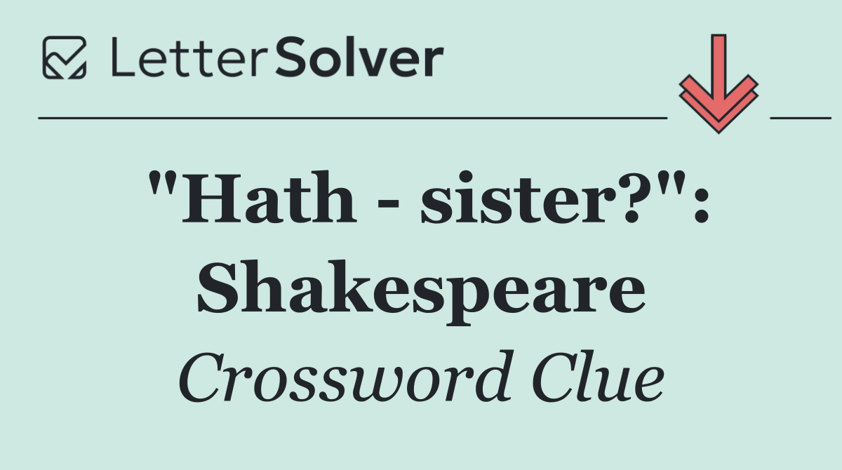 "Hath   sister?": Shakespeare