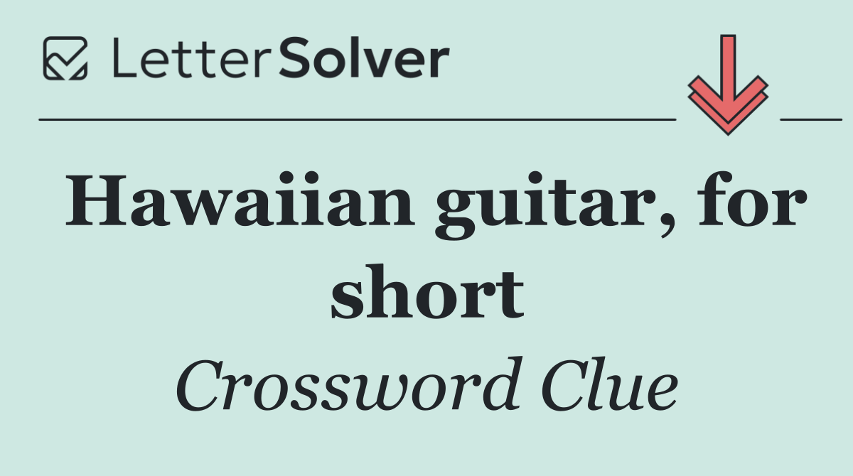 Hawaiian guitar, for short