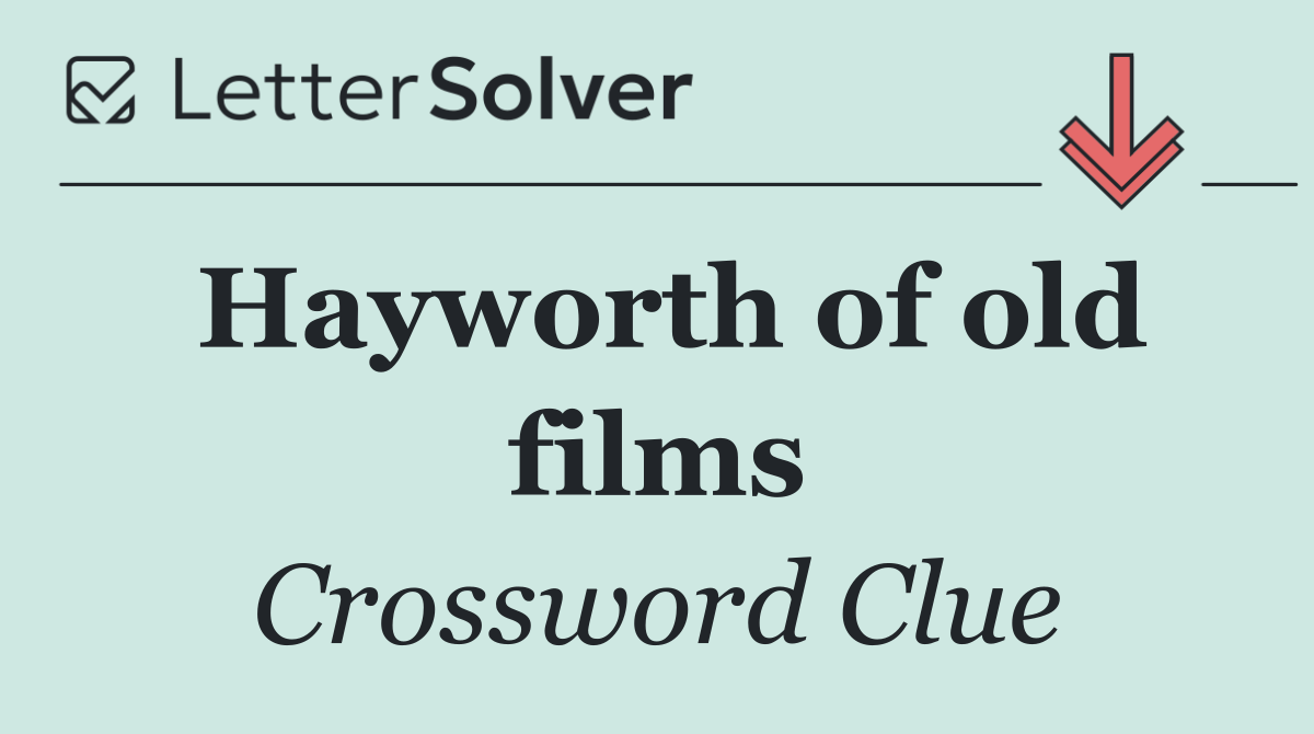 Hayworth of old films
