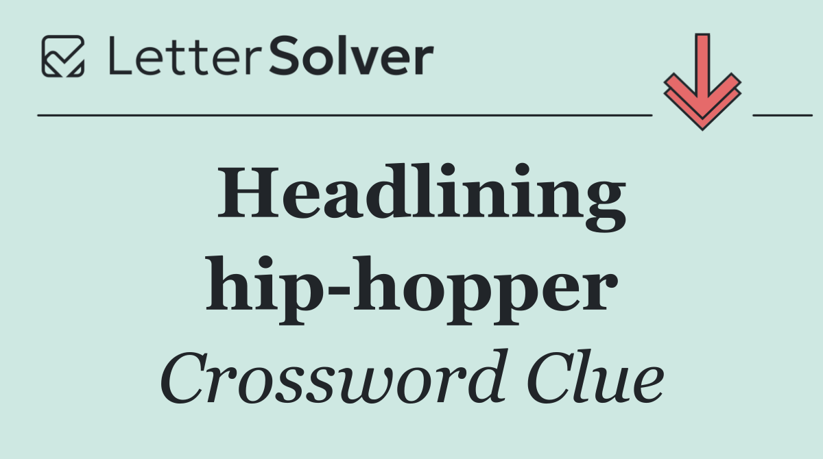 Headlining hip hopper