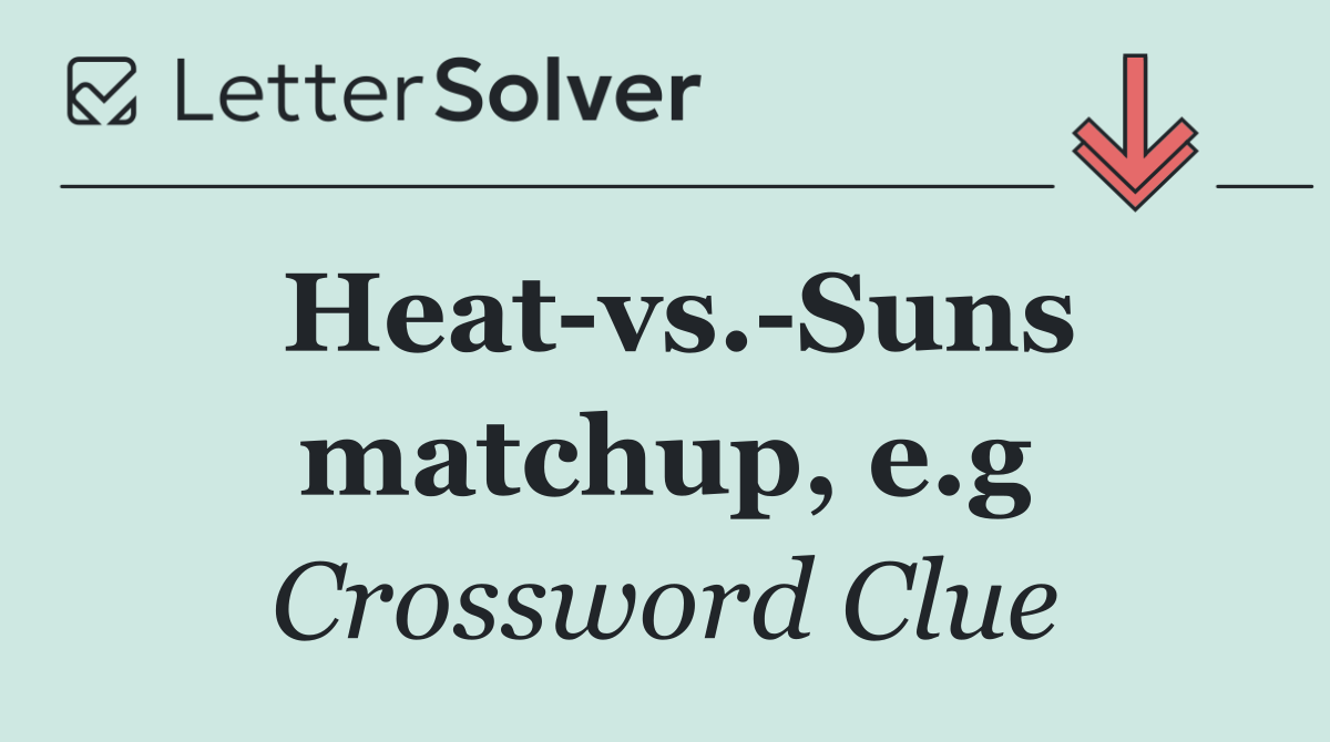 Heat vs. Suns matchup, e.g