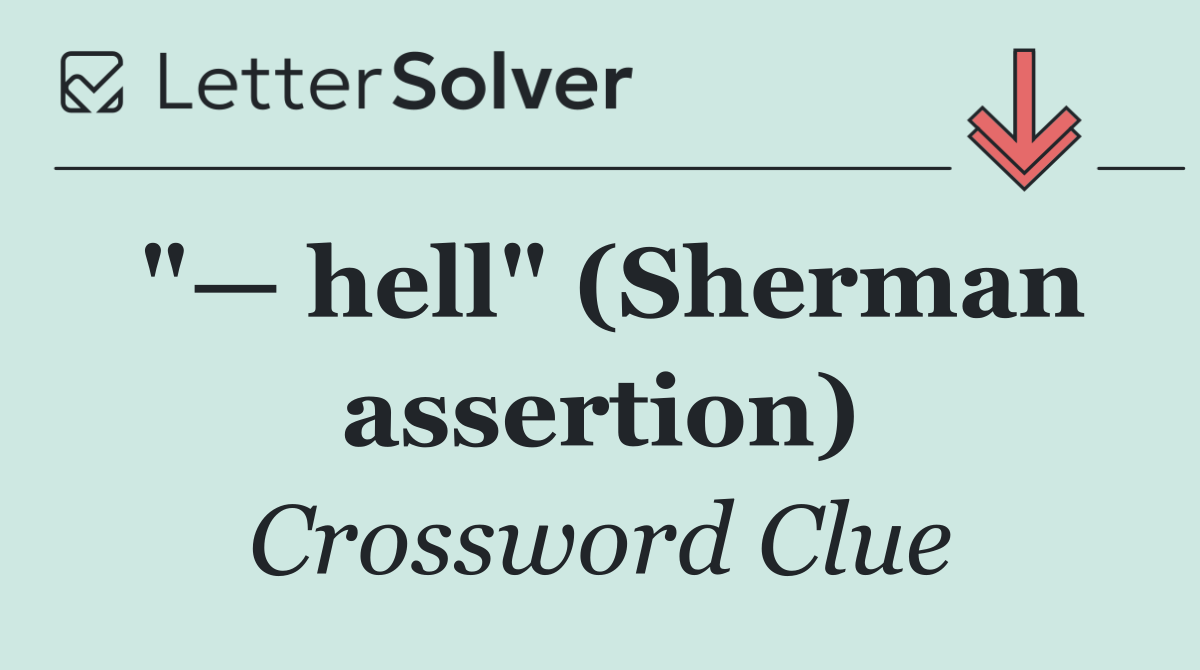 "— hell" (Sherman assertion)