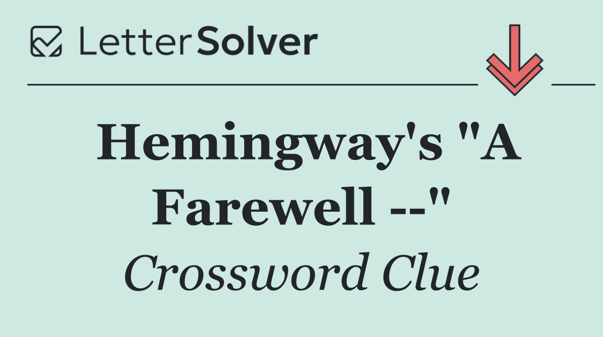 Hemingway's "A Farewell   "