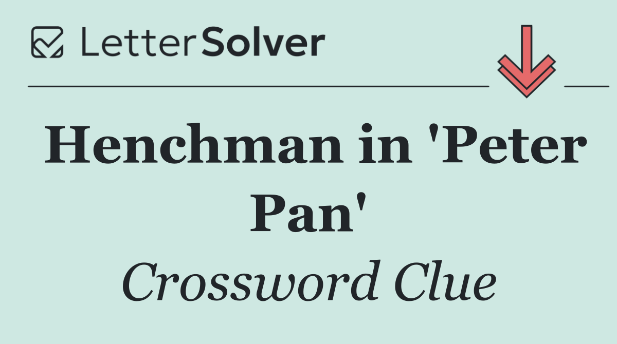 Henchman in 'Peter Pan'