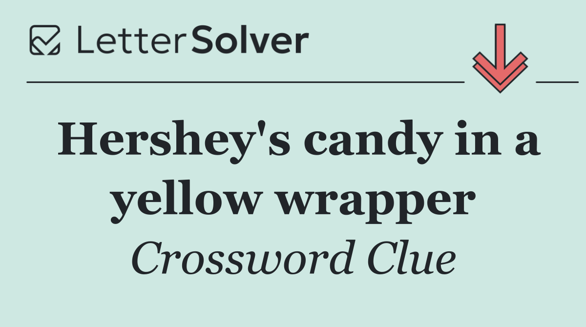 Hershey's candy in a yellow wrapper