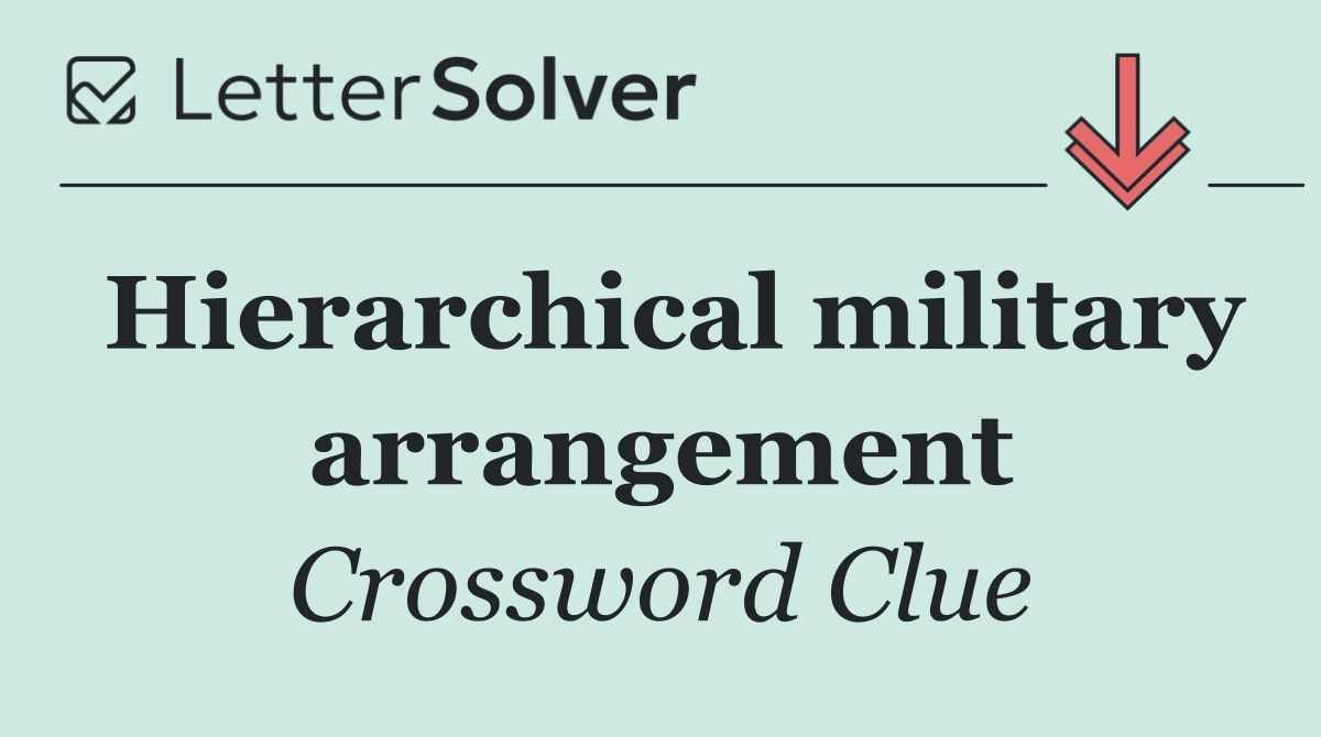 Hierarchical military arrangement