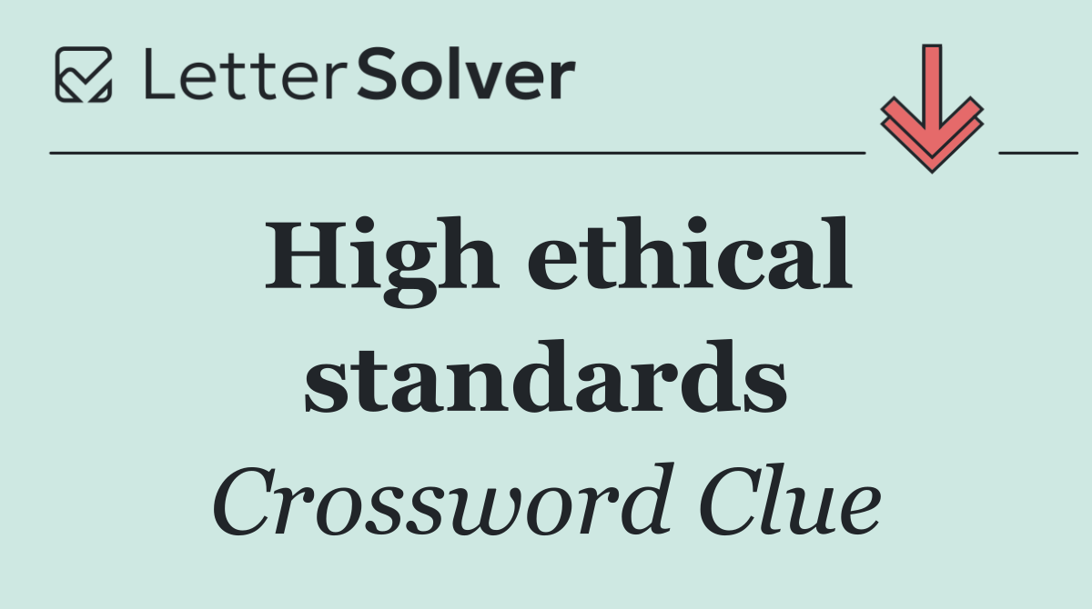 High ethical standards