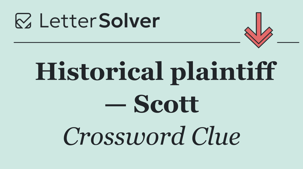 Historical plaintiff — Scott