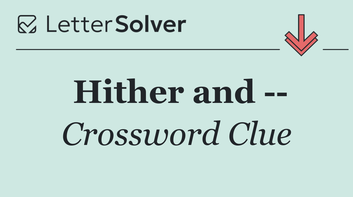 Hither and   
