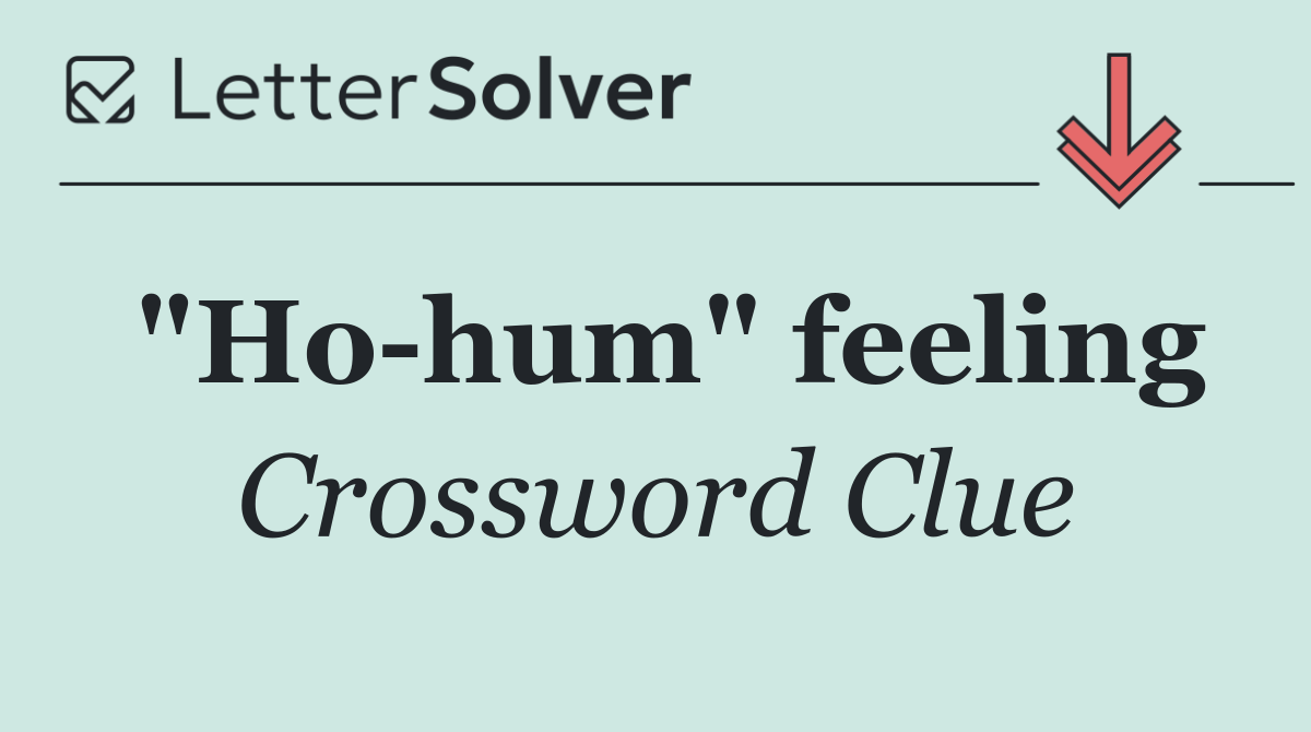 "Ho hum" feeling