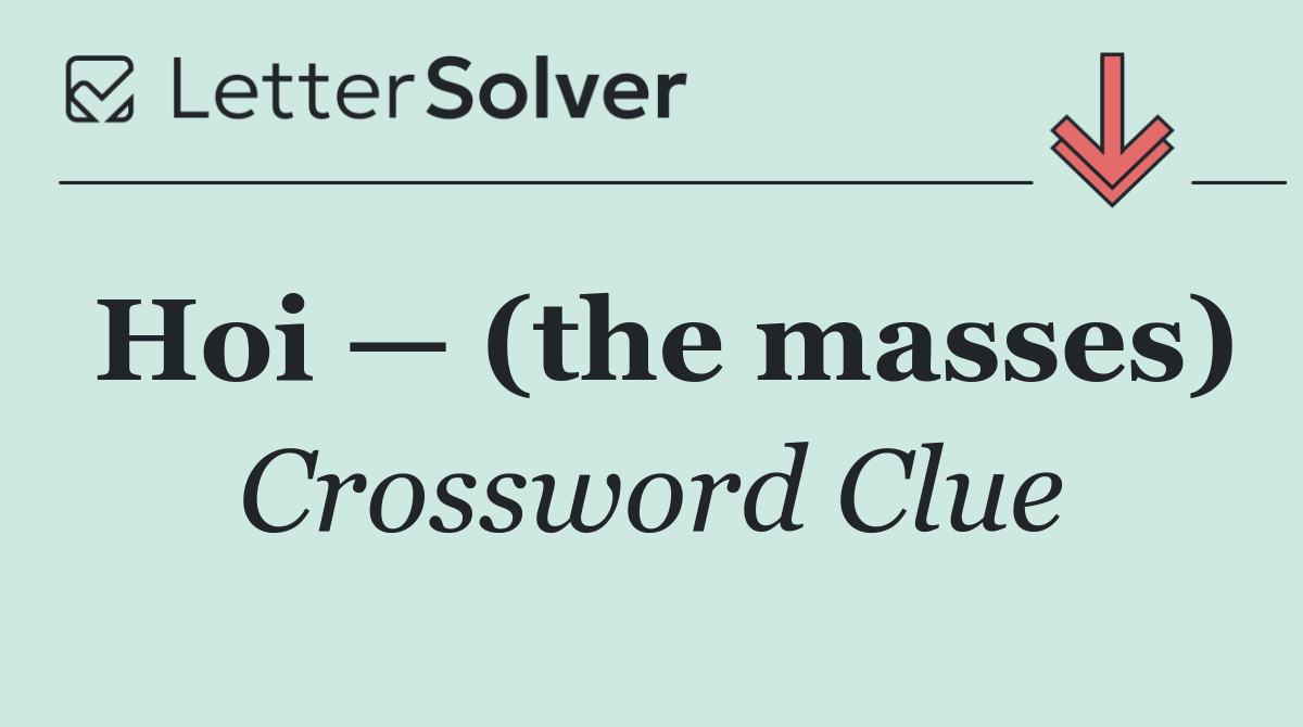 Hoi — (the masses)