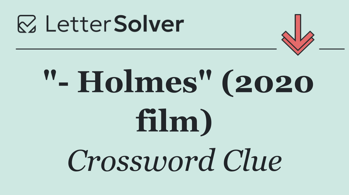 "  Holmes" (2020 film)