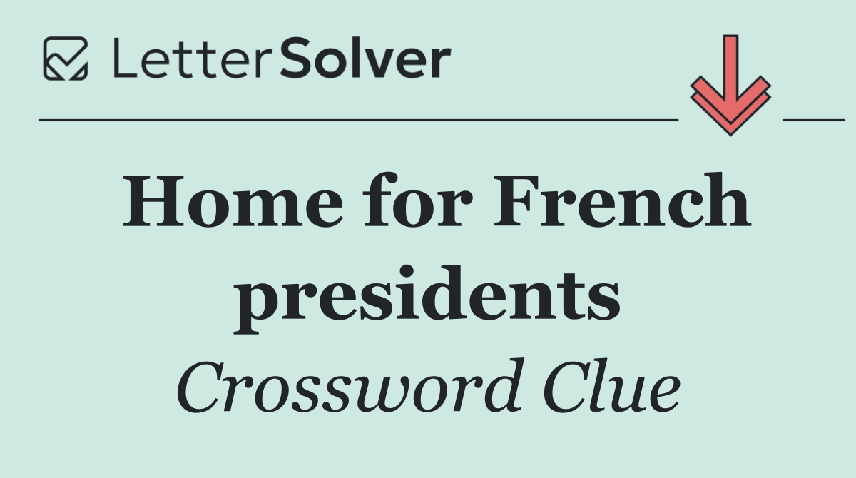 Home for French presidents