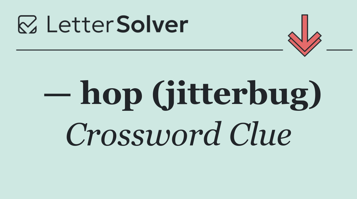 — hop (jitterbug)