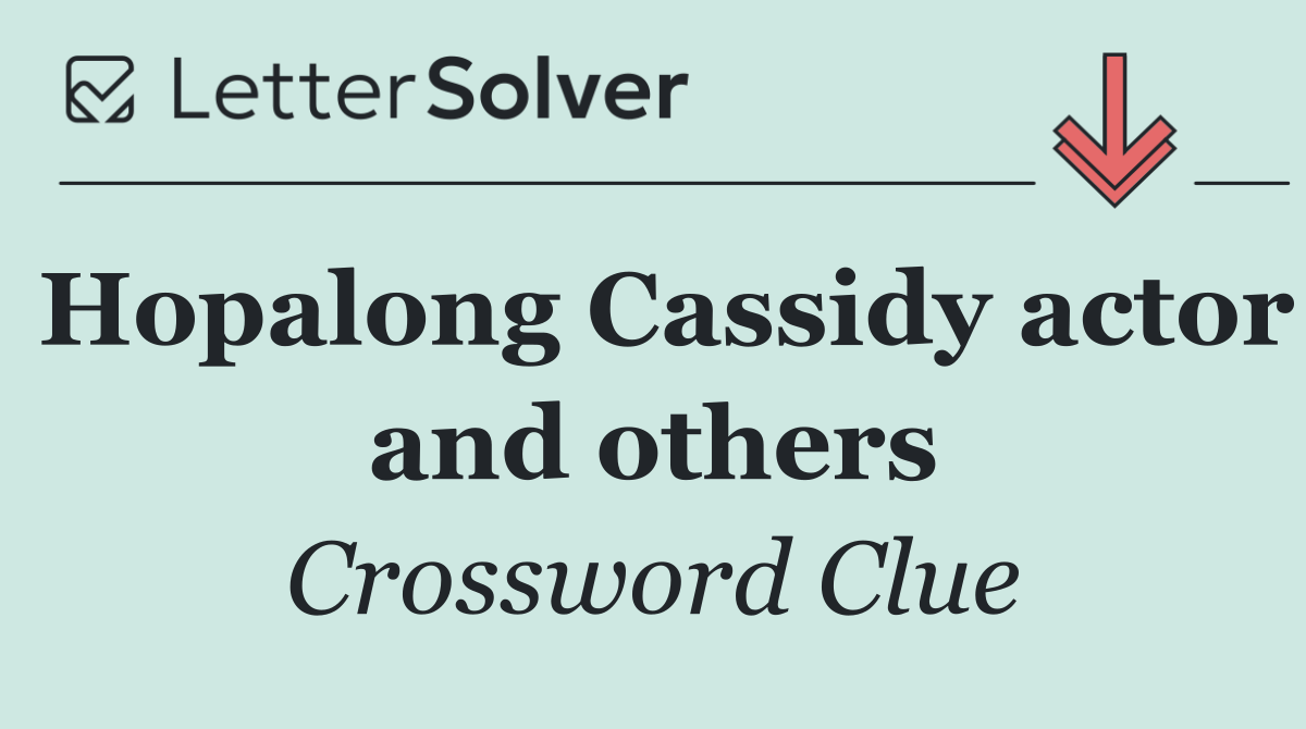 Hopalong Cassidy actor and others